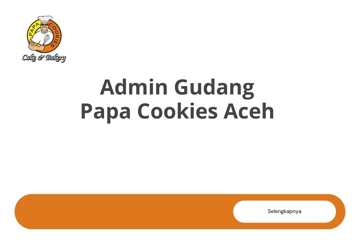 Admin Gudang Papa Cookies Aceh