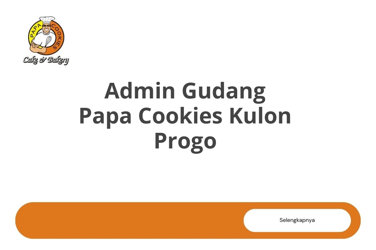 Admin Gudang Papa Cookies Kulon Progo
