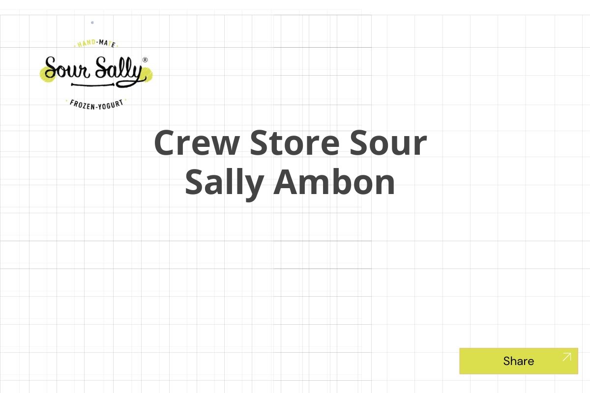 Crew Store Sour Sally Ambon