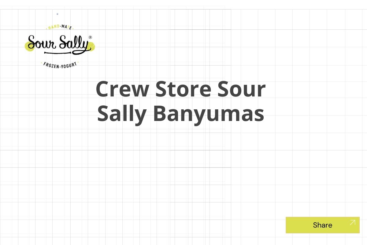 Crew Store Sour Sally Banyumas