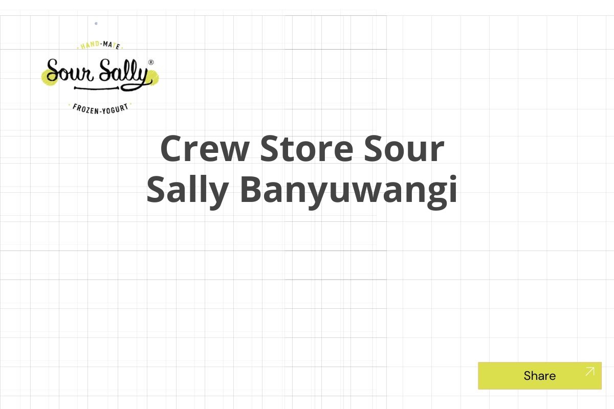 Crew Store Sour Sally Banyuwangi