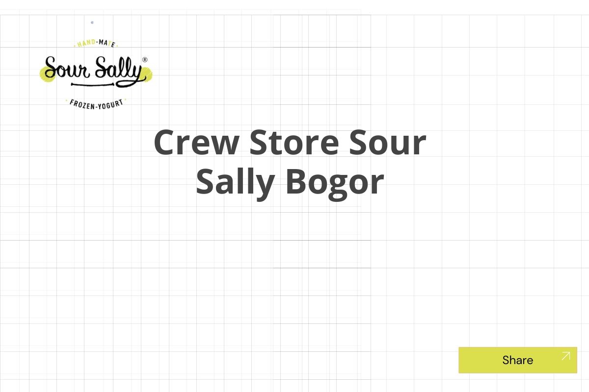 Crew Store Sour Sally Bogor
