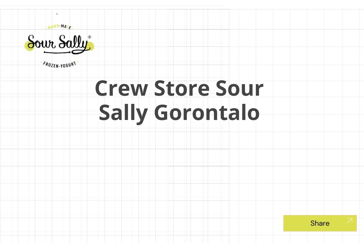 Crew Store Sour Sally Gorontalo