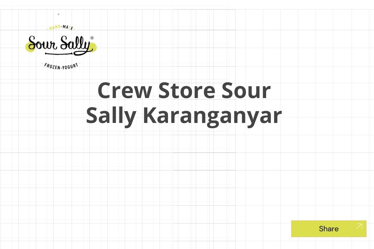 Crew Store Sour Sally Karanganyar