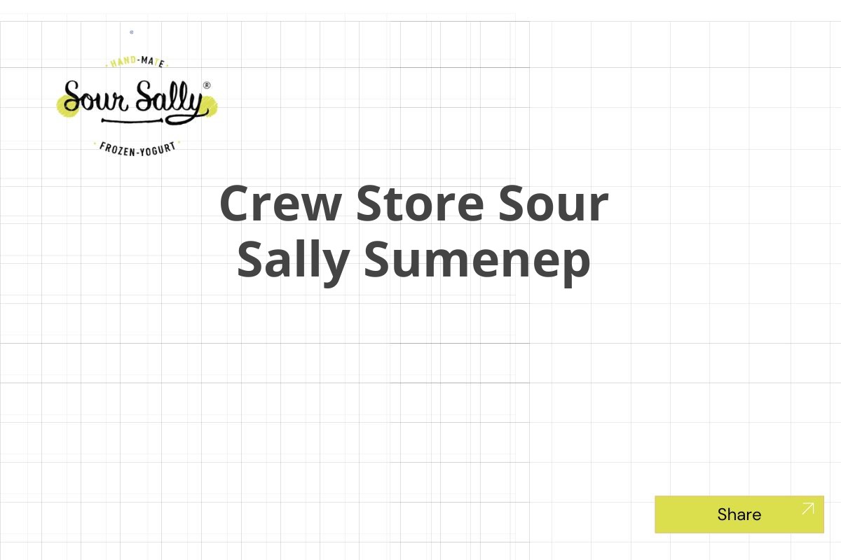 Crew Store Sour Sally Sumenep