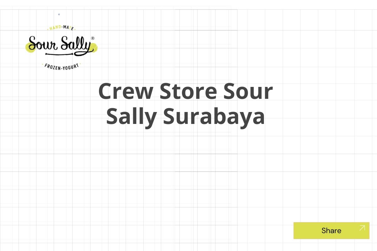 Crew Store Sour Sally Surabaya