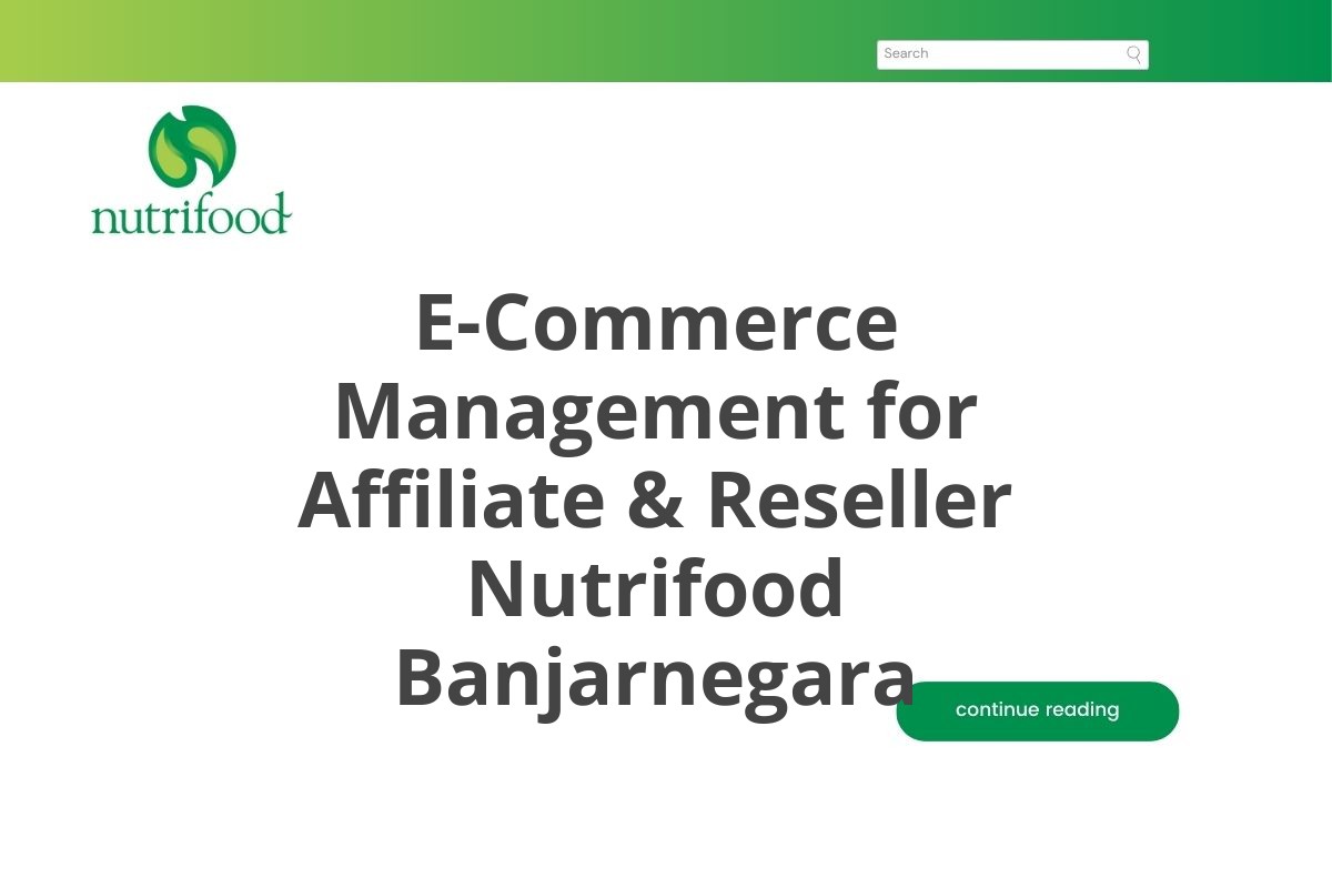 E-Commerce Management for Affiliate & Reseller Nutrifood Banjarnegara
