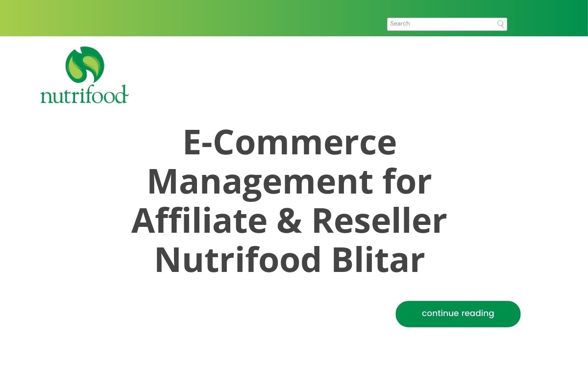 E-Commerce Management for Affiliate & Reseller Nutrifood Blitar