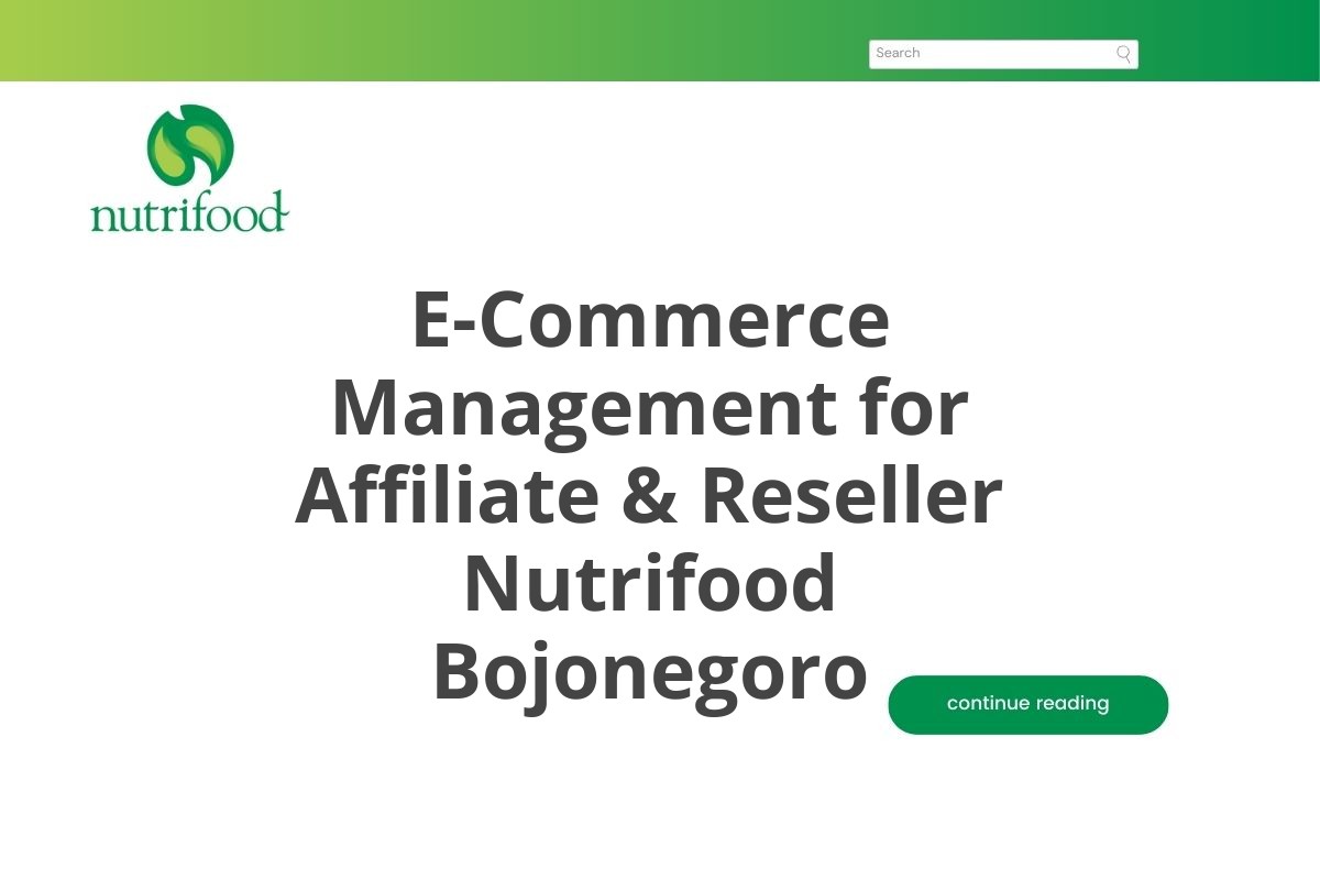 E-Commerce Management for Affiliate & Reseller Nutrifood Bojonegoro