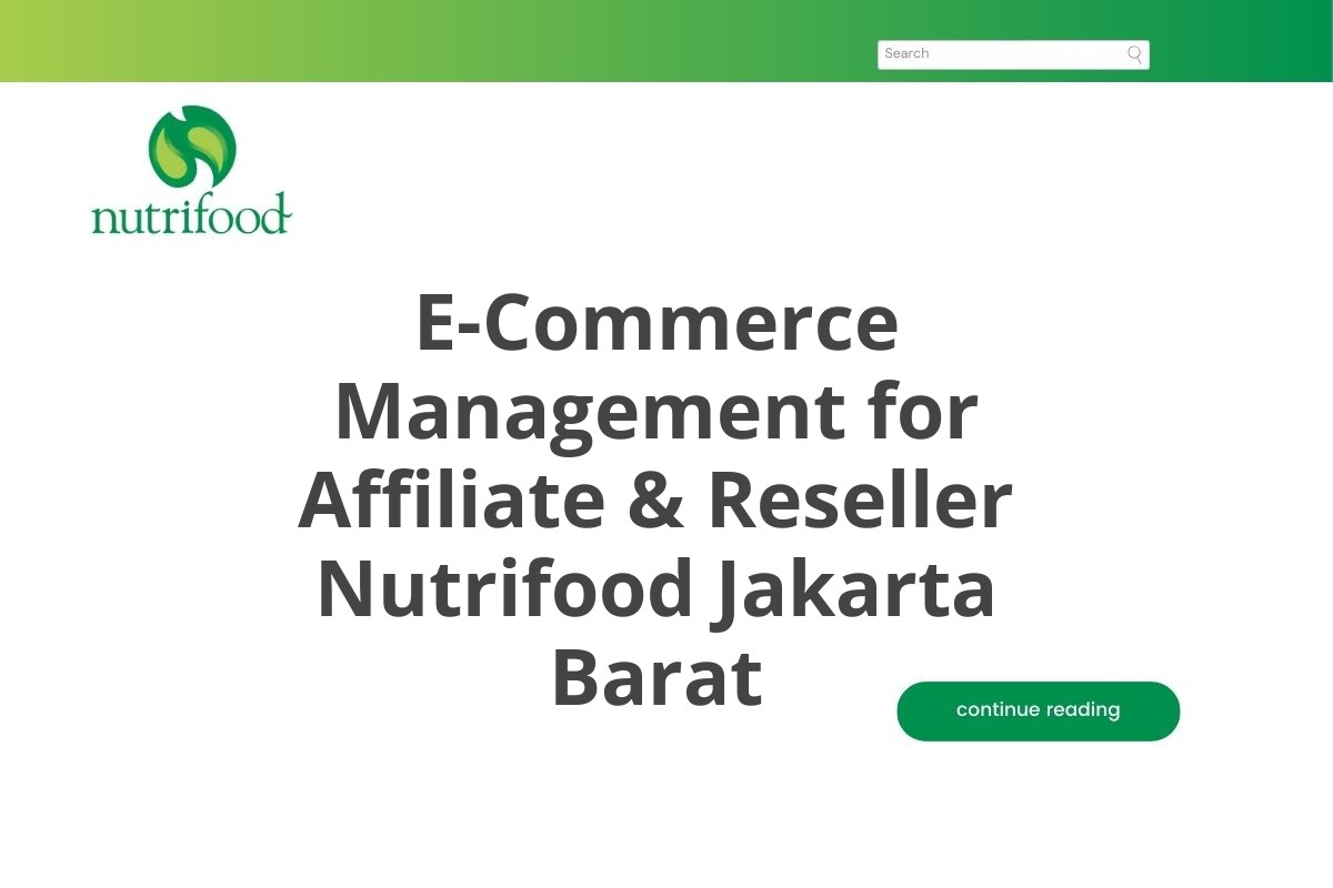 E-Commerce Management for Affiliate & Reseller Nutrifood Jakarta Barat