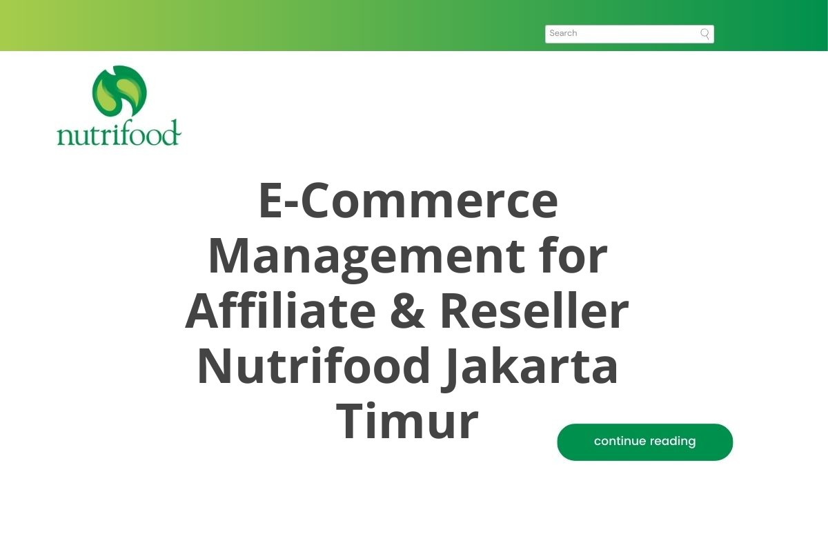 E-Commerce Management for Affiliate & Reseller Nutrifood Jakarta Timur