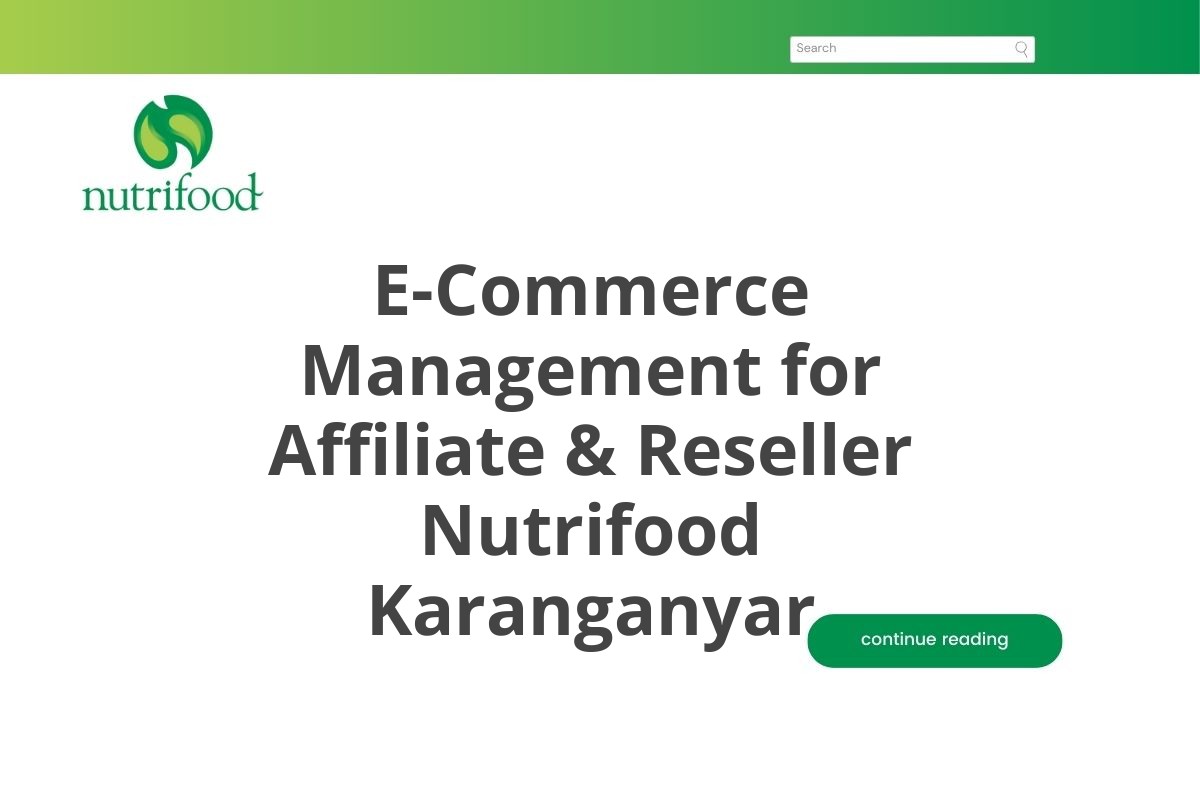 E-Commerce Management for Affiliate & Reseller Nutrifood Karanganyar