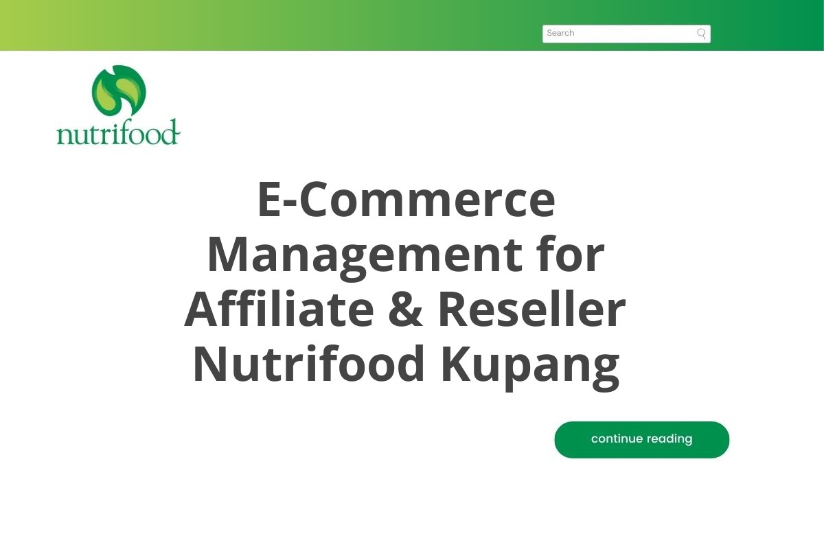 E-Commerce Management for Affiliate & Reseller Nutrifood Kupang