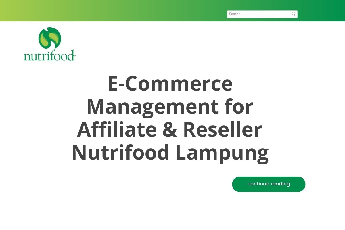 E-Commerce Management for Affiliate & Reseller Nutrifood Lampung