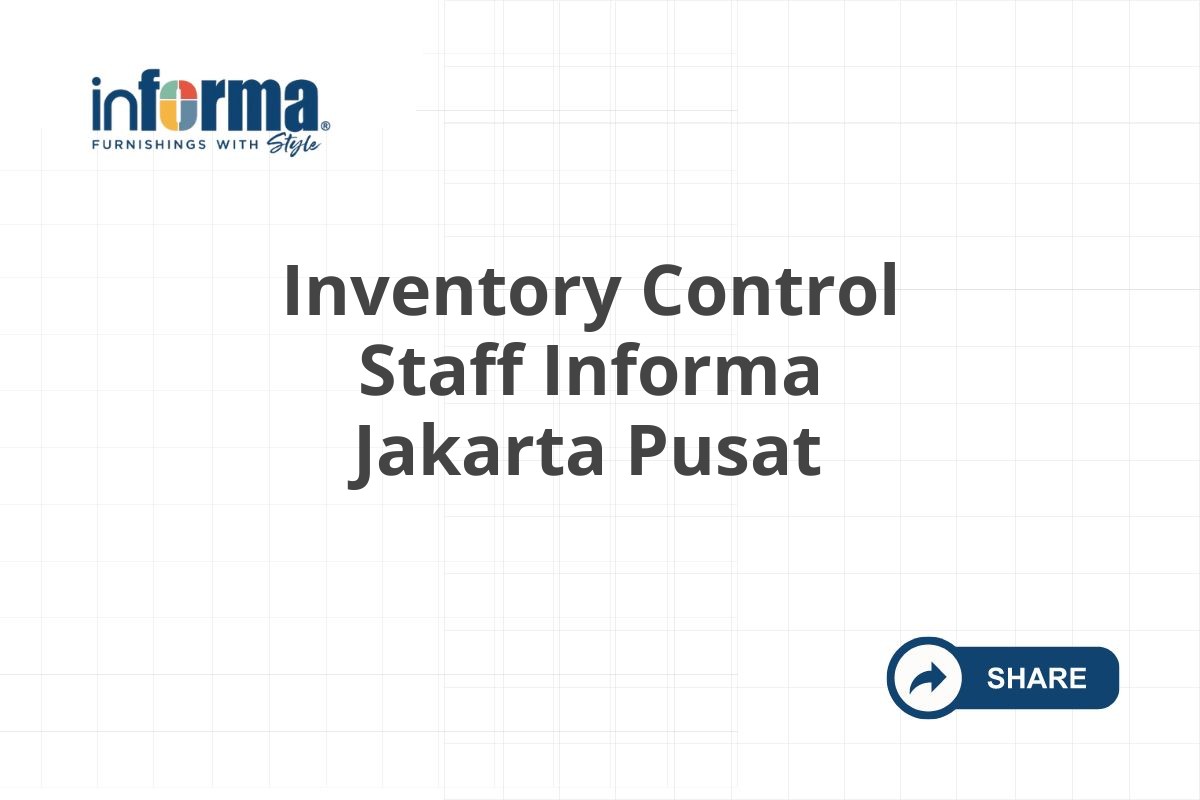 Inventory Control Staff Informa Jakarta Pusat