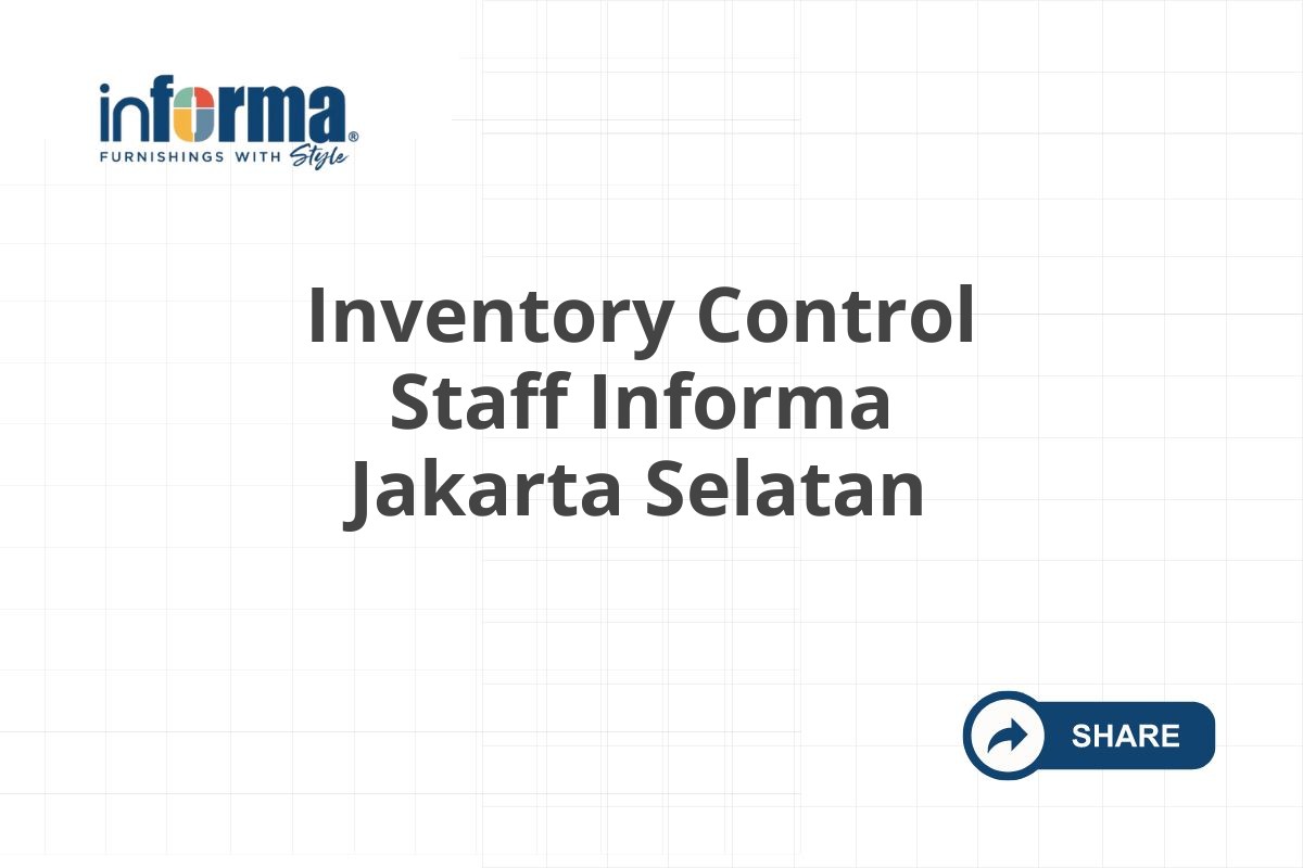 Inventory Control Staff Informa Jakarta Selatan