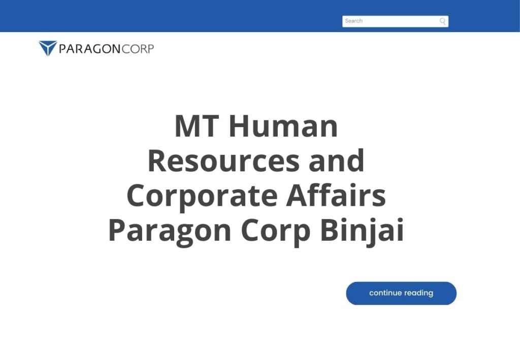 Recruitment MT Human Resources and Corporate Affairs Paragon Corp ...