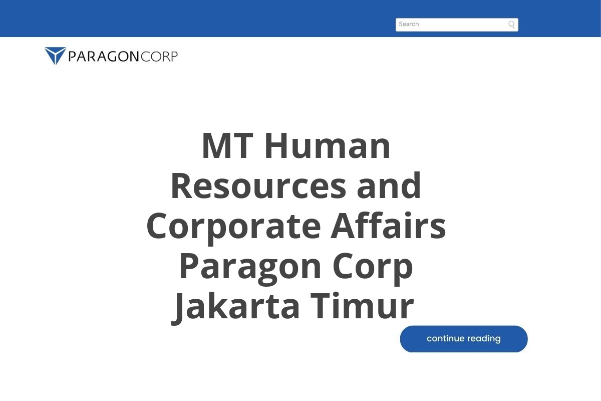 MT Human Resources and Corporate Affairs Paragon Corp Jakarta Timur
