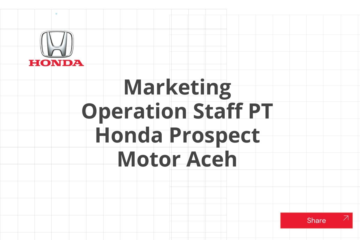 Marketing Operation Staff PT Honda Prospect Motor Aceh