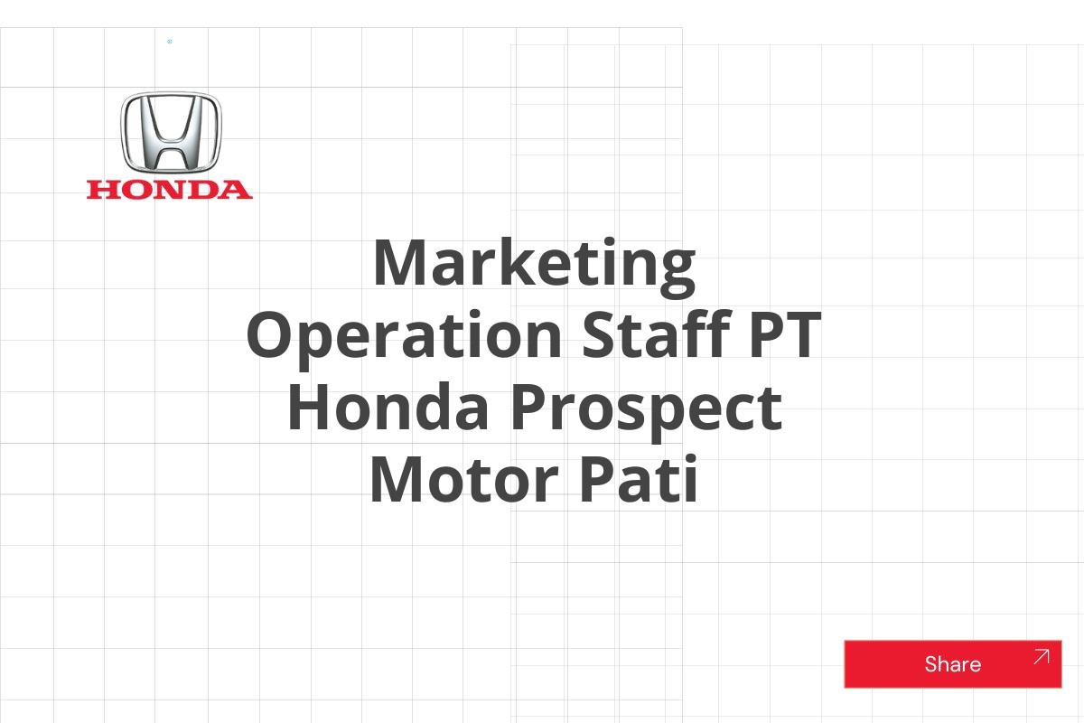 Marketing Operation Staff PT Honda Prospect Motor Pati