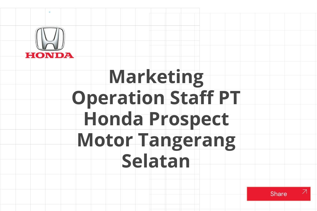 Marketing Operation Staff PT Honda Prospect Motor Tangerang Selatan