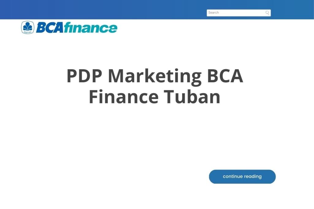 Bursa Kerja PDP Marketing BCA Finance Tuban Tahun 2025 (Resmi)