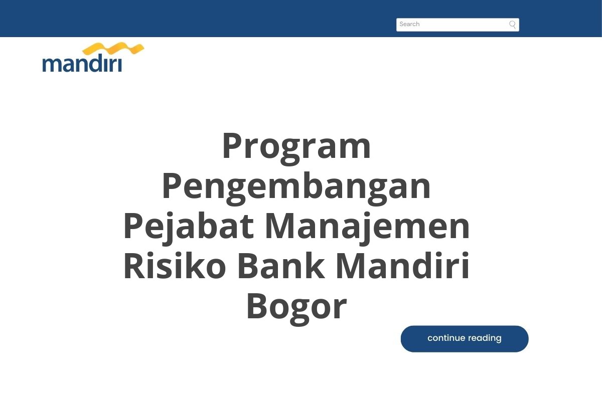Program Pengembangan Pejabat Manajemen Risiko Bank Mandiri Bogor