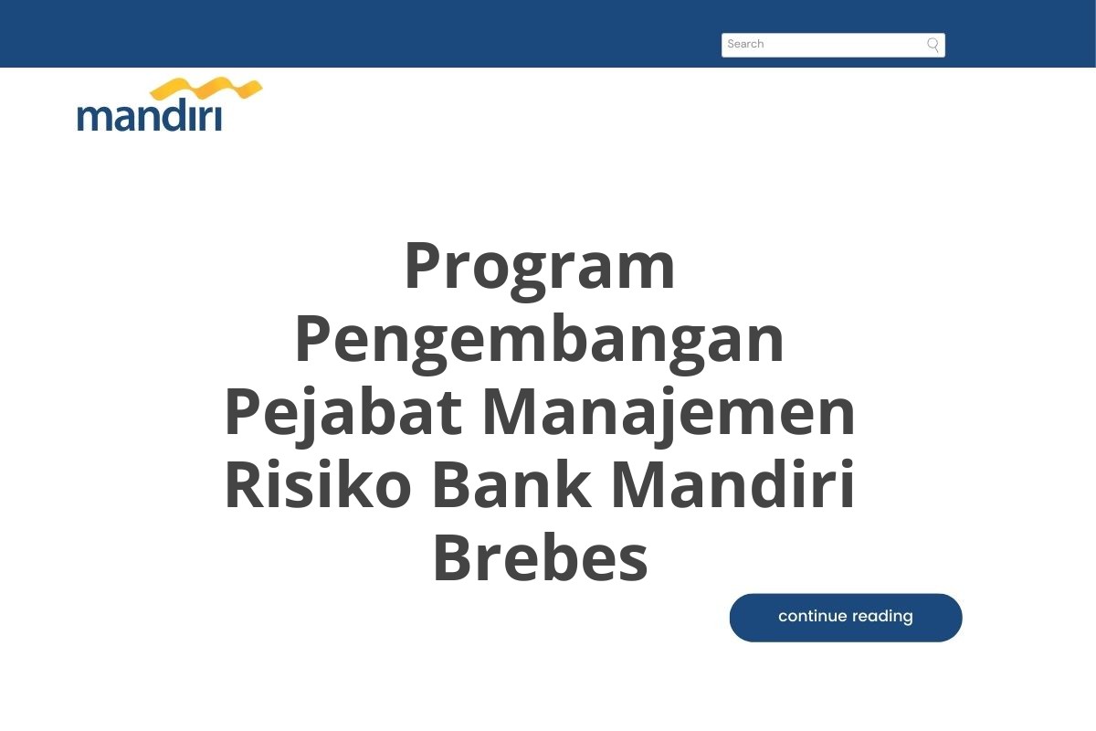 Program Pengembangan Pejabat Manajemen Risiko Bank Mandiri Brebes