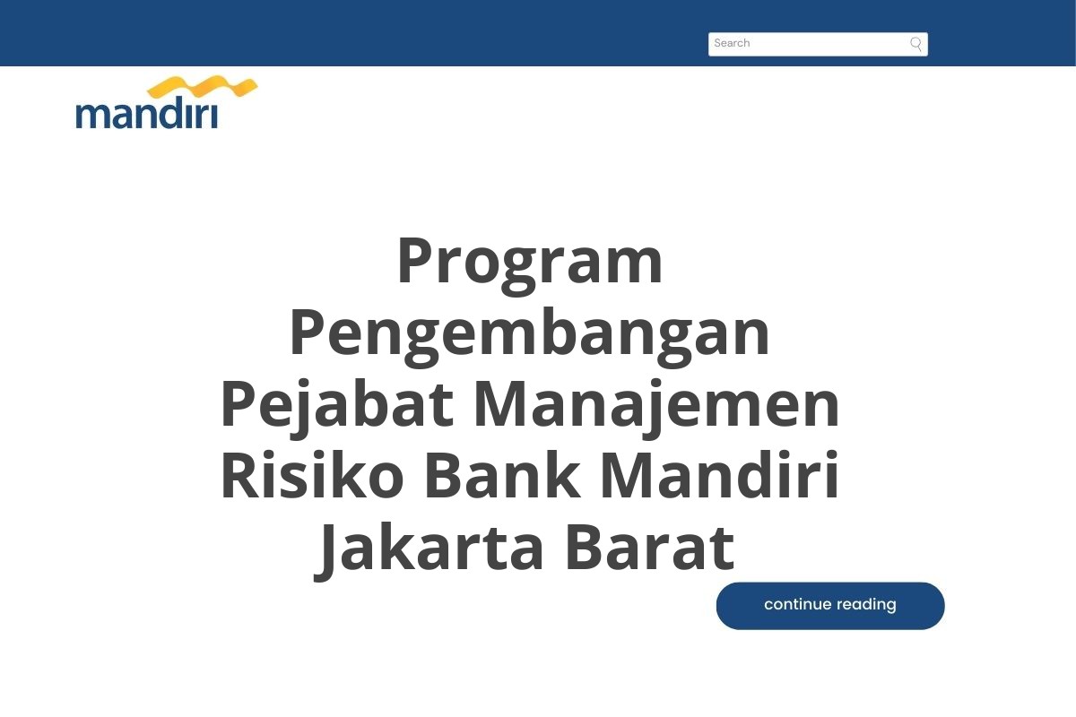 Program Pengembangan Pejabat Manajemen Risiko Bank Mandiri Jakarta Barat