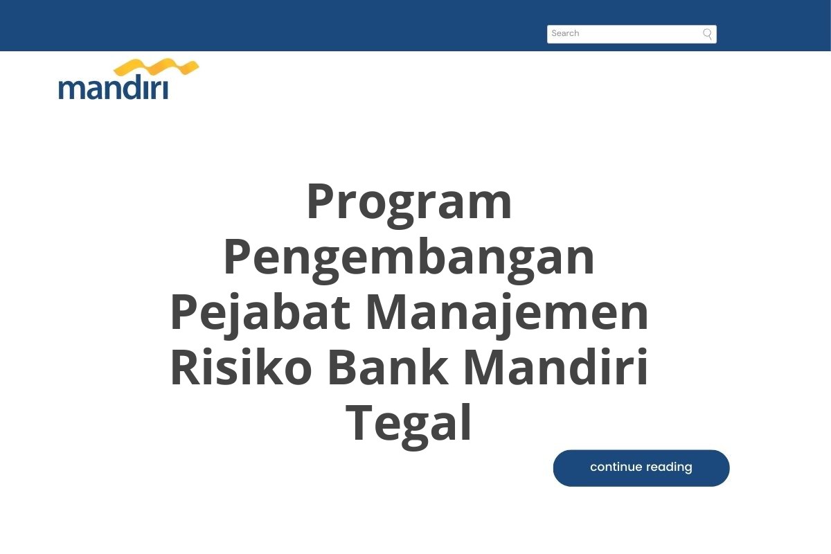 Program Pengembangan Pejabat Manajemen Risiko Bank Mandiri Tegal