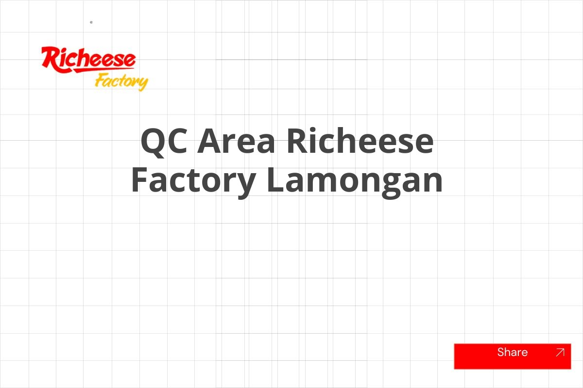 QC Area Richeese Factory Lamongan