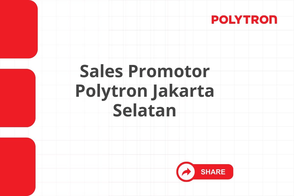 Sales Promotor Polytron Jakarta Selatan