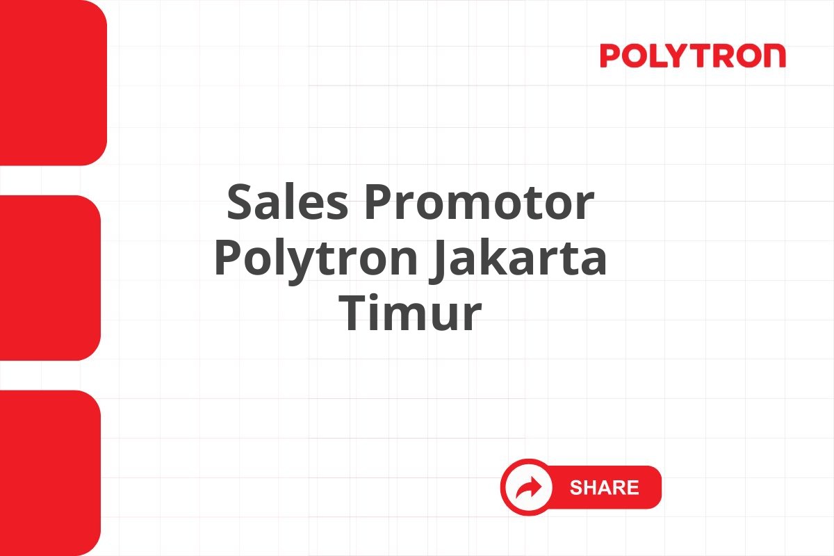 Sales Promotor Polytron Jakarta Timur