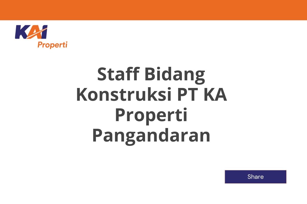 Staff Bidang Konstruksi PT KA Properti Pangandaran