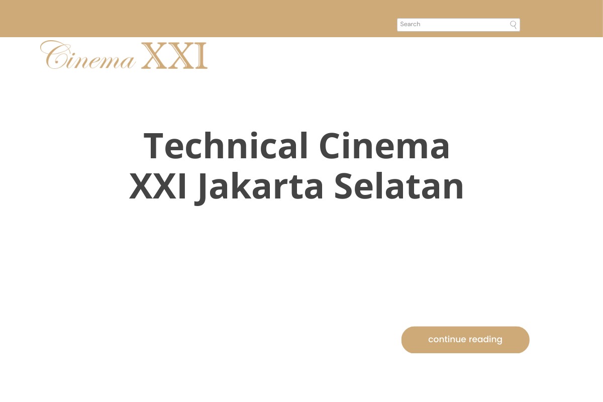 Technical Cinema XXI Jakarta Selatan