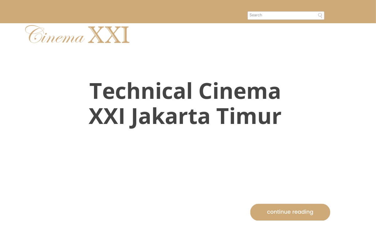 Technical Cinema XXI Jakarta Timur
