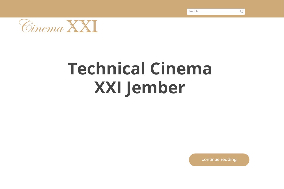 Technical Cinema XXI Jember