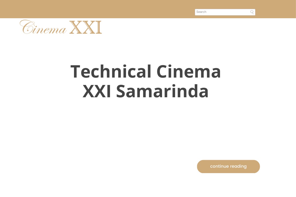 Technical Cinema XXI Samarinda