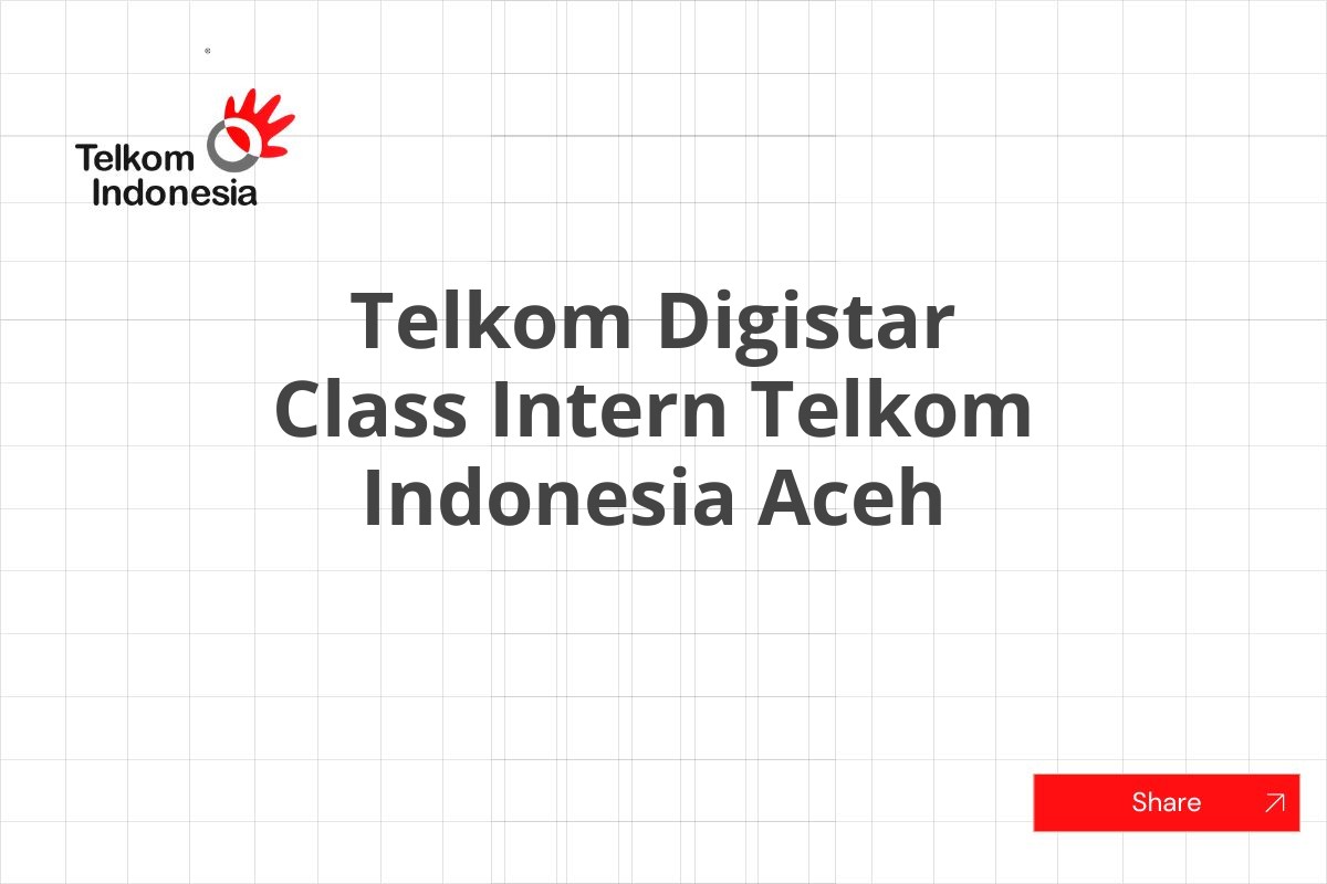 Telkom Digistar Class Intern Telkom Indonesia Aceh