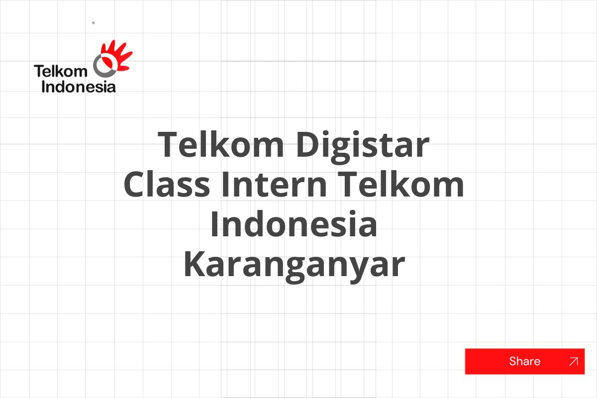 Telkom Digistar Class Intern Telkom Indonesia Karanganyar