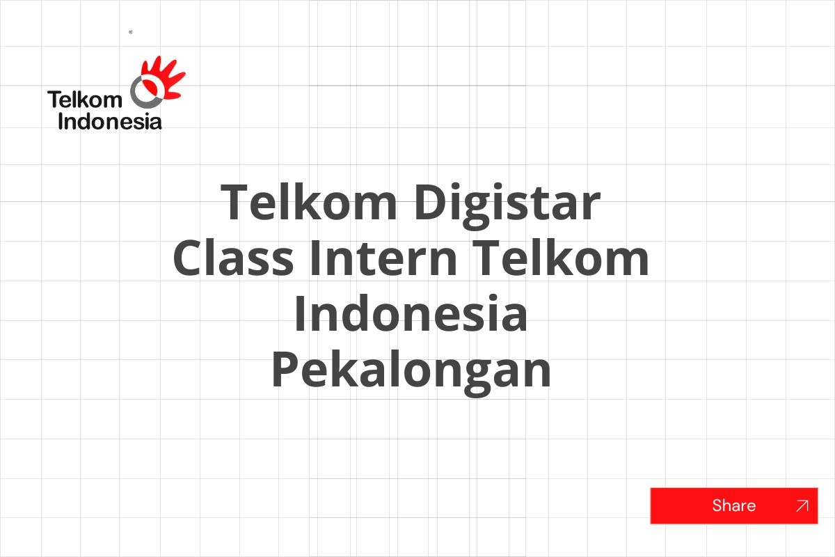 Telkom Digistar Class Intern Telkom Indonesia Pekalongan
